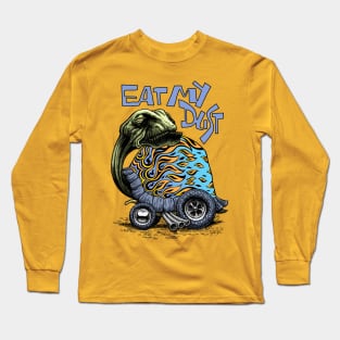 Eat My Dust Long Sleeve T-Shirt